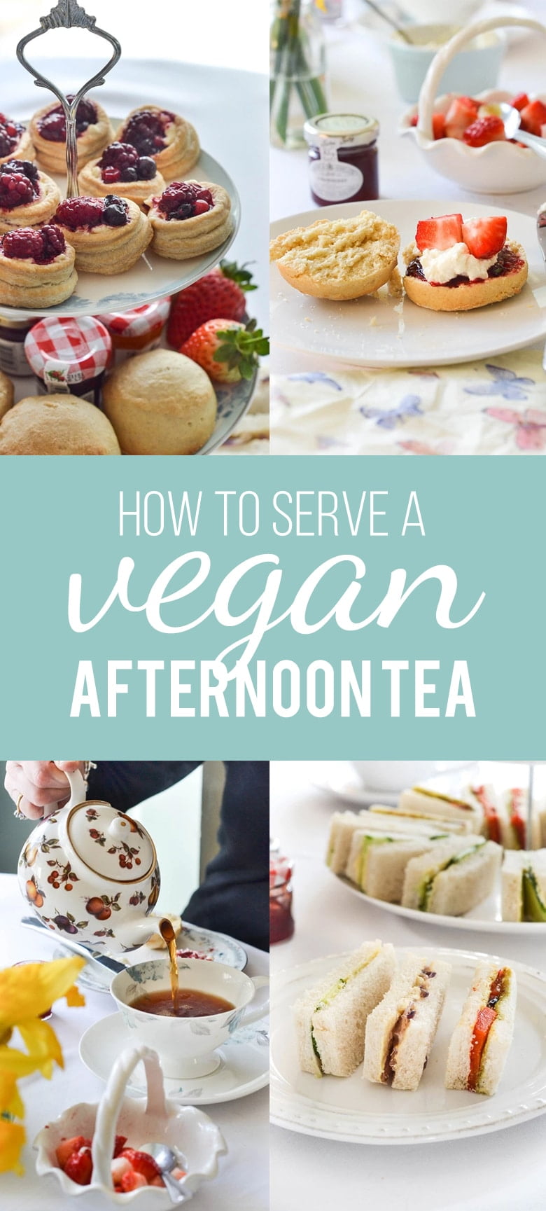 How To Serve A Vegan Afternoon Tea