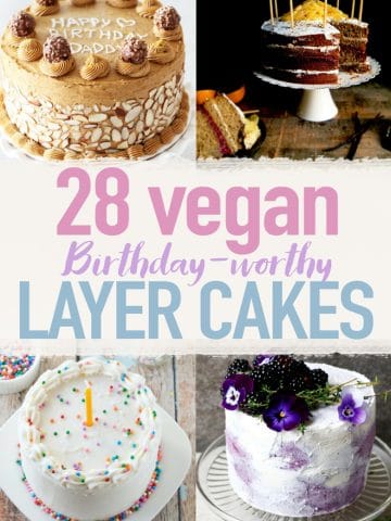 28 Birthday-Worthy Vegan Layer Cakes