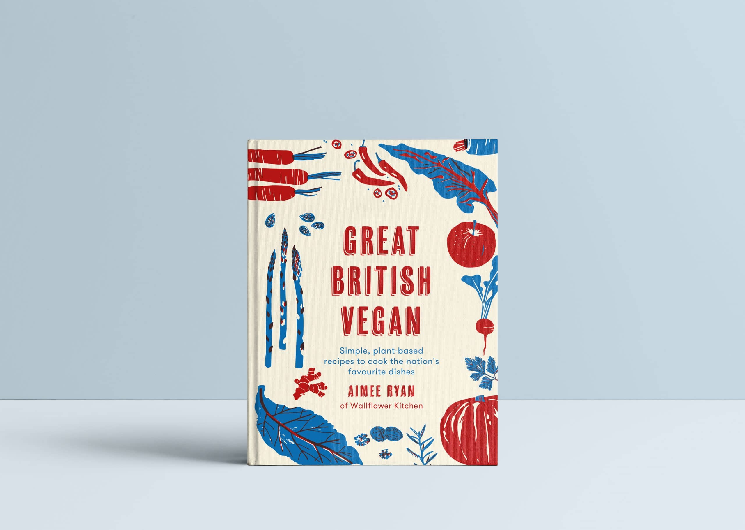 Great British Vegan Cookbook by Aimee Ryan